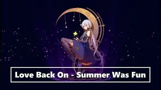 Love Back On - Summer Was Fun ( ft. Emelie Cyr&eacute;us ) // Nightcore // Lyrics