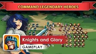 Knights and Glory Gameplay HD (iOS & Android) 1 chapter walkthrough