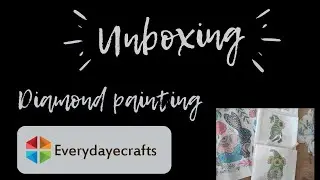 Unboxing EVERYDAYECRAFTS Diamond painting et objets😍#unboxing #everyday #diamondpainting #handicraft