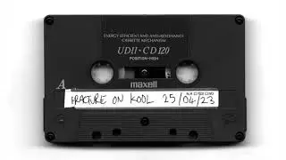 Fracture on Kool FM 25/04/23