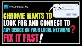 Chrome wants to look for and connect to any device on your local network