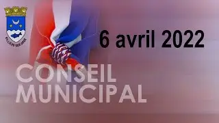 Conseil Municipal Villiers-Sur-Orge 6 avril 2022