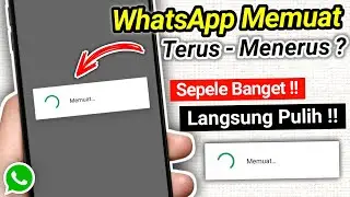 Cara Mengatasi Wa Memuat Terus Menerus 100% Work