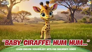 &ldquo;BABY GIRAFFE! HUM HUM...&rdquo; - BABY GIRAFFE SONG | Fun Kids Songs & Nursery Rhymes | Learn English