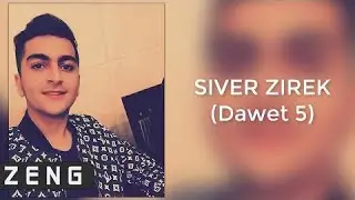 Siver Zirek - Dawet (5) - سیڤەر زیرەك