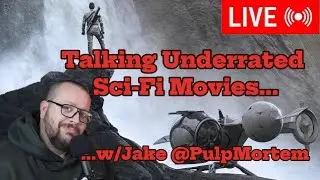 Talking Underrated Sci-Fi Movies w/Jake @PulpMortem