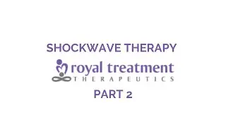 Shockwave Therapy Demo Part 2 | Royal Treatment Therapeutics