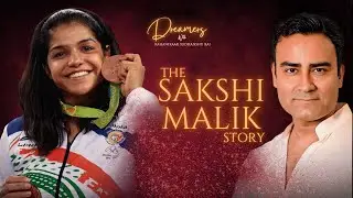 Sakshi Malik’s Untold Story | Women Empowerment & Olympic Medal Journey | Dreamers | Sudhanshu Rai