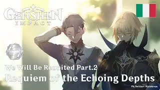 Genshin Impact Story  - We Will Be Reunited PT.2 - DOPPIAGGIO ITALIANO