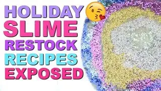 HOLIDAY SLIME RESTOCK VIDEO * SLIME RECIPES EXPOSED