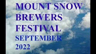 Mount Snow Brewers Festival September 2022