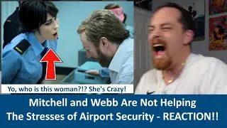 American Reacts The Stresses of Airport Security - Mitchell and Webb Are Not Helping REACTION!