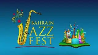 Jazz Fest Bahrain 2019: A Timelapse Journey