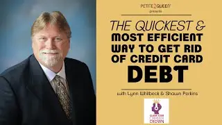The Quickest and Most Efficient Way to Get Rid of Credit Card Debtwith Shawn Perkins