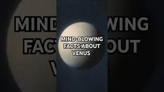MIND-BLOWING FACTS ABOUT VENUS #space #venus #science