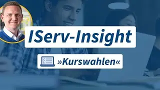 IServ-Insight: Modul &raquo;Kurswahlen&laquo;: Kurse, AGs & Co. einfach organisieren