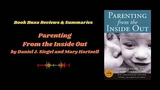 Book: Parenting From the Inside Out by Dr. Daniel J. Siegel