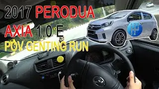 Part 2 | 全靠技术 | 2017 Perodua Axia 1.0(M) Standard E | Malaysia #POV [Genting Run 冲上云霄]