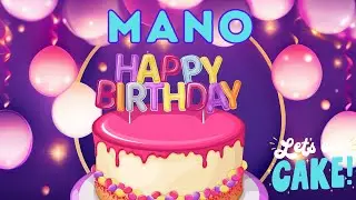 Happy Birthday Mano, Birthday of Mano, Best Birthday Wishes, hbd