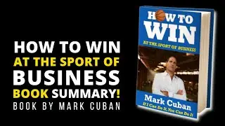 How to Win at the Sport of Business by Mark Cuban | Books For Business