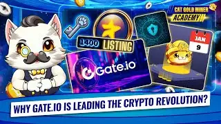 Why Gate.io is Leading the Crypto Revolution ⚡️CAT GOLD MINER ACADEMY