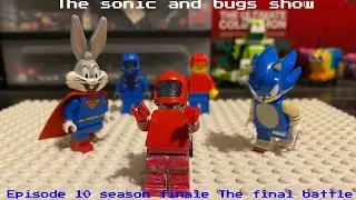 The sonic and bugs show Episode 11 season finale The final battle￼