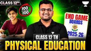 Class 12 Physical Education &ndash; END GAME 🔥 | Final Revision for Boards 2026 | Mission 100/100 💪