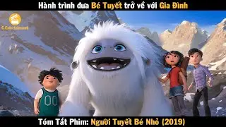 Review Phim Hành trình đưa quái vật Tuyết trở về với Gia Đình | Người Tuyết Bé Nhỏ 2019
