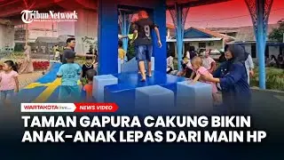 Taman Gapura Cakung Bikin Anak anak Jakarta Timur Lepas dari Main HP