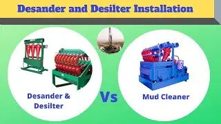Desander and Desilter Installation