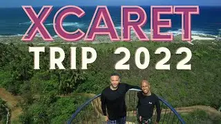 Chuck and Nick's Trip to Xcaret 2022 V2