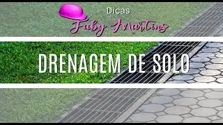 Drenagem de solo -Dicas Faby Martins.