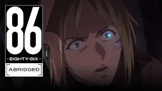 86 Abridged: Episode 8 | Twinkle Twinkle Little&mdash;BOOM!