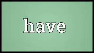 Have Meaning