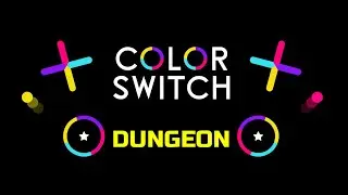Color Switch Dungeon Level 1 To 80 Full Gameplay