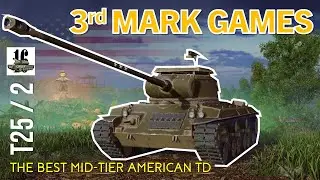 World of Tanks Console:  T25/2 | Radley's and 3rd mark games