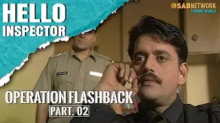 Operation Flashback | Part 2 |Hello Inspector | हेल्लो इंस्पेक्टर | Sab Network Crime World |