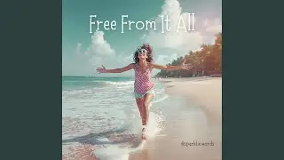 Free from It All