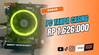 Rakit PC Gaming 1 Jutaan  Tanpa Casing