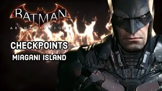 Complete every Miagani Island Checkpoint in Batman Arkham Knight