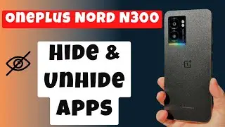 How To Hide & Unhide Apps in Oneplus Nord N300 || Hide Apps