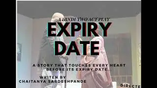 Teaser Of Drama -  EXPIRY DATE &ndash; A Hindi Two-Act Satirical Drama