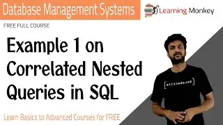 Example 1 on Correlated Nested Queries in SQL || Lesson 90 || DBMS || Learning Monkey ||