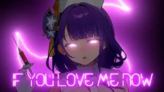 Nightcore - If You Love Me Now