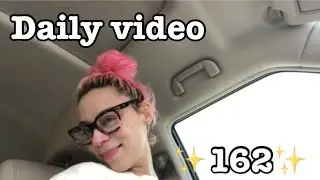 Daily video # 162