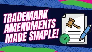Trademark Amendments Made Simple!