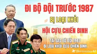 🔥 SỐC! VÌ SAO BỘ ĐỘI TRƯỚC 1987 KHÔNG ĐƯỢC VÀO HỘI CỰU CHIẾN BINH?