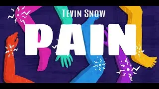 Pain | Official Audio -Tevin Snow