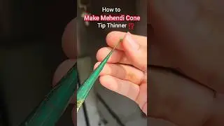 How to Make Mehndi Cone Tip Thinner | Easy Hack for Precise Mehndi Designs!