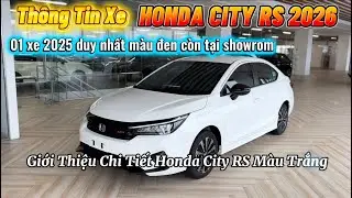 Thông Tin Honda City Rs 2026| Giá Xe City RS Mới Nhất, 01 Xe 2025 Duy Nhất🌟